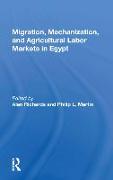 Migration, Mechanization, And Agricultural Labor Markets In Egypt