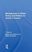 Background to Crisis: Policy and Politics in Gierek's Poland