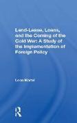 Lend-lease, Loans, And The Coming Of The Cold War