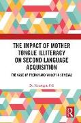 The Impact of Mother Tongue Illiteracy on Second Language Acquisition