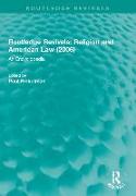 Routledge Revivals: Religion and American Law (2006)