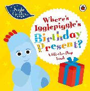 In the Night Garden: Where's Igglepiggle's Birthday Present?