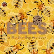 Bees: A lift-the-flap eco book