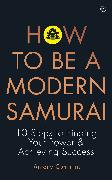 How to be a Modern Samurai