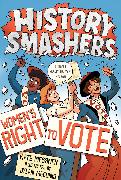 History Smashers: Women's Right to Vote