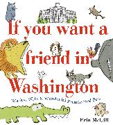 If You Want a Friend in Washington