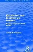 Khrushchev and Brezhnev as Leaders (Routledge Revivals)