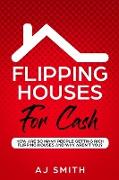 Flipping Houses For Cash