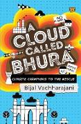 A Cloud Called Bhura