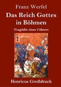Das Reich Gottes in Böhmen (Großdruck)