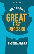 How to Make a Great First Impression in North America