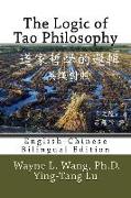 The Logic of Tao Philosophy: English-Chinese Bilingual Edition