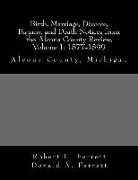 Birth, Marriage, Divorce, Bigamy, and Death Notices from the Alcona County Review, Volume 1: 1877-1899