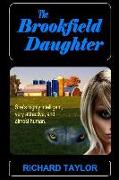 The Brookfield Daughter: She's highly intelligent, very attractive, and almost human