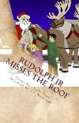 Rudolph Jr Misses the Roof: A Daxton and Miranda Adventure Book