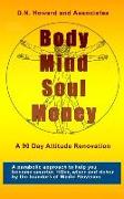 Body Mind Soul Money