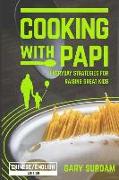 Cooking with Papi, Chinese/English Edition: Everyday Strategies for Raising Great Kids