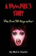 A Vampire's Story. The first 30 days sober