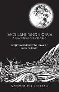 Ano Lani: Ano Honua - A Heavenly Nature, An Earthly Nature: A Spiritual Guide to the Hawaiian Lunar Calendar