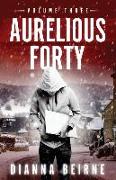 Aurelious Forty: Volume Three