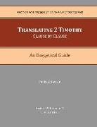 Translating 2 Timothy Clause by Clause: An Exegetical Guide