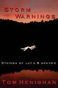 Storm Warnings: stories of love and sorrow