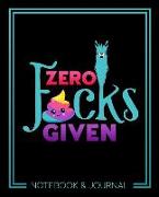 Zero F*cks Given: Notebook & Journal: 7"x9" (19x23cm) Format for Portability