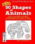 50 Shapes of Animals: Easy to complex designs with animal facts and quotes for both kids and adults to color