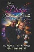 The Divine Spiritual Truth: A Twinflame Romance - Based on a True Story