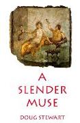 A Slender Muse