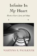 Infinite In My Heart: Poems of Love, Loss, and Hope