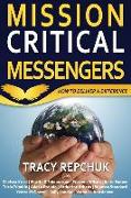 Mission Critical Messengers: How to Deliver a Difference