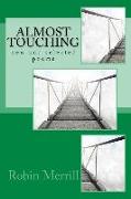 Almost Touching: new and selected poems