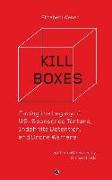 Kill Boxes: Facing the Legacy of US-Sponsored Torture, Indefinite Detention, and Drone Warfare