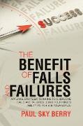 The Benefit of Falls and Failures