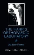The Harris Orthopaedic Laboratory @ the Mass General