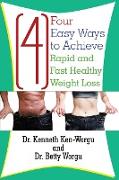 Four (4) Easy Ways to Achieve Rapid and Fast Healthy Weight Loss