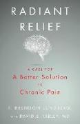 Radiant Relief: A Case for a Better Solution to Chronic Pain