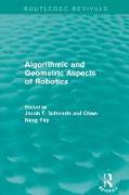 Algorithmic and Geometric Aspects of Robotics (Routledge Revivals)