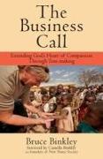 The Business Call: Extending God's Heart of Compassion Through Tent-making