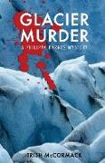 Glacier Murder: a Philippa Barnes mystery