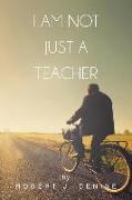 I Am Not Just a Teacher