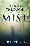 Echoes Through the Mist: a paranormal mystery romance