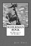 Schurman Rock: A History & Guide