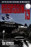 Assassin 13: A Time Travel Thriller set in a Dystopian Future and 1927 Prohibition Hollywood