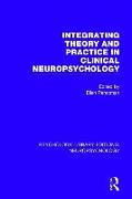 Integrating Theory and Practice in Clinical Neuropsychology