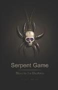 Serpent Game: Slave to the Shadows