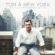 Tom à New York: Une vie de gay en Kodachrome, 1956 - 1965