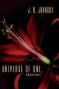 UNIVERSE OF ONE, A Love Story