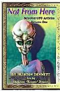 Not from Here: Selected UFO Articles